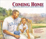 Coming Home: A Story of Josh Gibson, Baseball’s Greatest Home Run Hitter