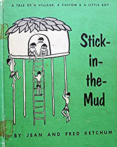 Stick-in-the-Mud: A Tale of a Village, a Custom & a Little Boy