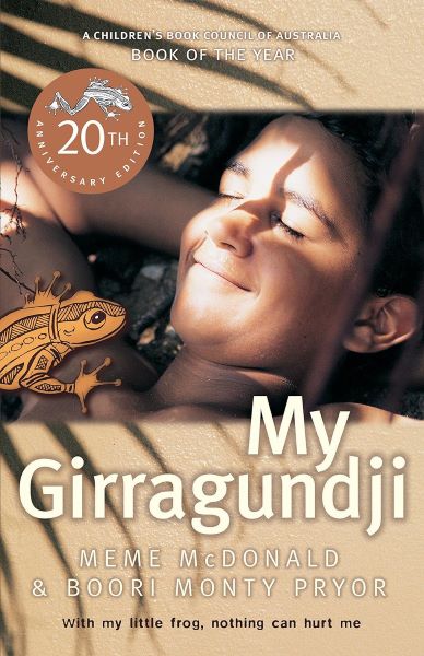 My Girragundji: With My Little Frog, Nothing Can Hurt Me