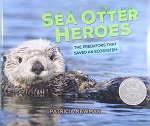 Sea Otter Heroes: The Predators That Saved an Ecosystem