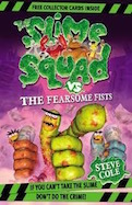 The Slime Squad vs the Fearsome Fists