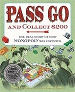Pass Go and Collect $200: The Real Story of How Monopoly Was Invented