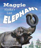 Maggie: Alaska's Last Elephant