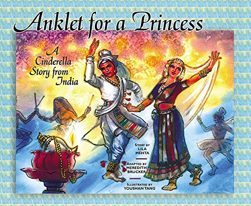 Anklet for a Princess: A Cinderella Tale from India