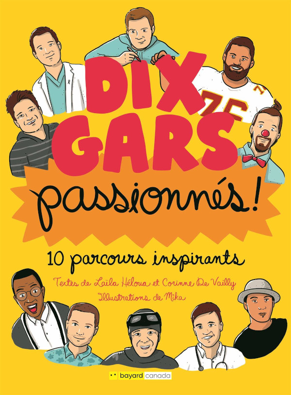Dix gars passionnés! 10 parcours inspirants