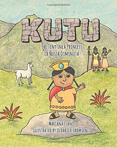 Kutu: The Tiny Inca Princess / Kutu: La Ñusta Diminuta