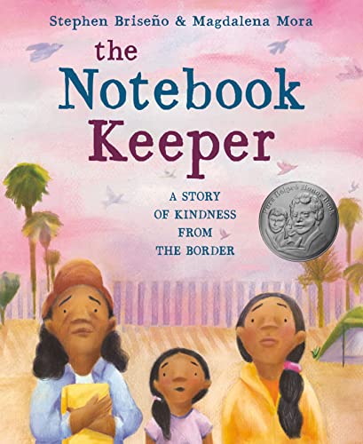 Notebook Keeper, The: A Story of Kindness from the Border