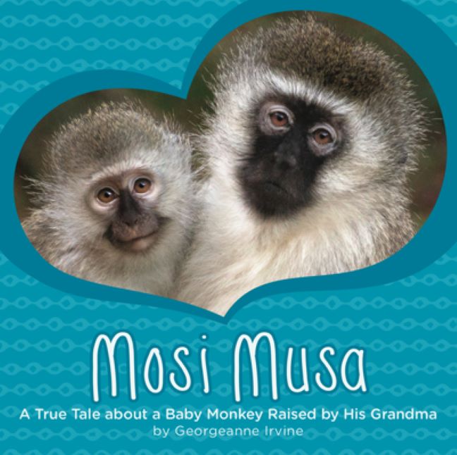 Mosi Musa: A True Tale about a Baby Monkey Raised by His Grandma