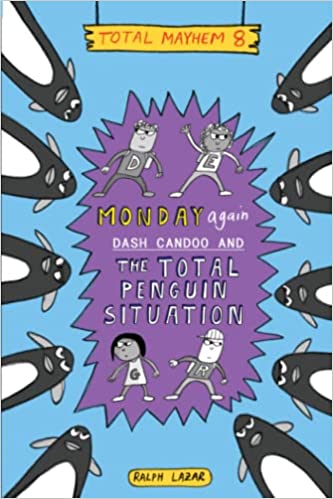 Monday Again: Dash Candoo and the Total Penguin Situation