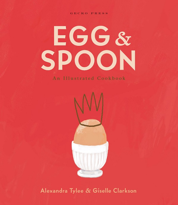 Egg and Spoon: An Illustrated Cookbook