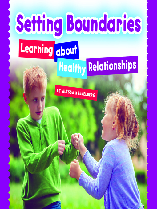 Setting Boundaries: Learning about Healthy Relationships