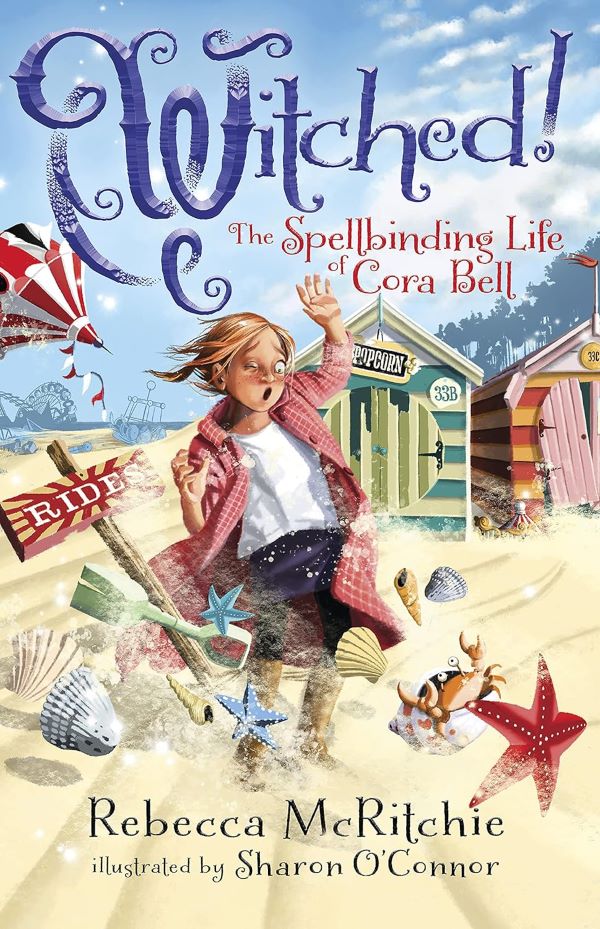 Witched!: The Spellbinding Life of Cora Bell