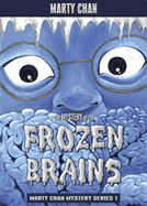 The Mystery of the Frozen Brains